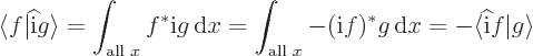 \begin{displaymath}
\langle f\vert\widehat{\rm i}g\rangle = \int_{\mbox{\scripts...
...m i}f)^* g{ \rm d}x = - \langle\widehat{\rm i}f\vert g\rangle
\end{displaymath}