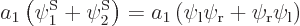 \begin{displaymath}
a_1\left(\psi^{\rm S}_1+\psi^{\rm S}_2\right) = a_1 \left(\psi_{\rm {l}}\psi_{\rm {r}} + \psi_{\rm {r}}\psi_{\rm {l}}\right)
\end{displaymath}