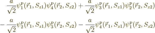 \begin{eqnarray*}
&&
\phantom{{} + {}}
\frac{a}{\sqrt2} \pp1/{\skew0\vec r}_1...
...a}{\sqrt2} \pp4/{\skew0\vec r}_1//z1/ \pp1/{\skew0\vec r}_2//z2/
\end{eqnarray*}