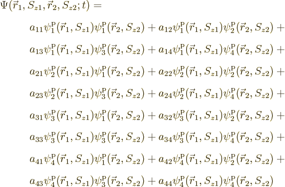 \begin{eqnarray*}
\lefteqn{\Psi({\skew0\vec r}_1,S_{z1},{\skew0\vec r}_2,S_{z2}...
...
+ a_{44} \pp4/{\skew0\vec r}_1//z1/ \pp4/{\skew0\vec r}_2//z2/
\end{eqnarray*}