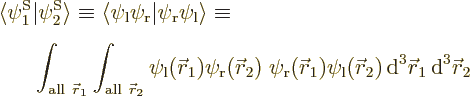 \begin{eqnarray*}\lefteqn{ \langle\psi^{\rm S}_1\vert\psi^{\rm S}_2\rangle\equiv...
... r}_2) {\,\rm d}^3 {\skew0\vec r}_1 {\,\rm d}^3 {\skew0\vec r}_2
\end{eqnarray*}