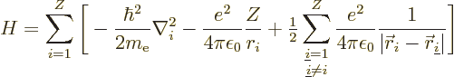 \begin{displaymath}
H =
\sum_{i=1}^Z
\Bigg[
- \frac{\hbar^2}{2m_{\rm e}} \na...
...\skew0\vec r}_i -{\skew0\vec r}_{\underline i}\vert}
\Bigg] %
\end{displaymath}