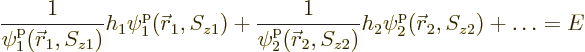 \begin{displaymath}
\frac{1}{\pp1/{\skew0\vec r}_1//z1/} h_1 \pp1/{\skew0\vec r...
...w0\vec r}_2//z2/} h_2 \pp2/{\skew0\vec r}_2//z2/ +
\ldots = E
\end{displaymath}