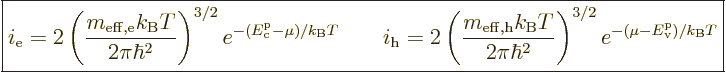 \begin{displaymath}
\fbox{$\displaystyle
i_{\rm e} =
2 \left(\frac{m_{\rm eff...
...
e^{-(\mu - {\vphantom' E}^{\rm p}_{\rm v})/k_{\rm B}T}
$} %
\end{displaymath}