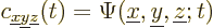 \begin{displaymath}
c_{{\underline x}{\underline y}{\underline z}}(t) = \Psi({\underline x},{\underline y},{\underline z};t)
\end{displaymath}