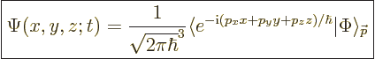 \begin{displaymath}
\fbox{$\displaystyle
\Psi(x,y,z;t) = \frac{1}{\sqrt{2\pi\h...
...+ p_y y + p_z z)/\hbar} \vert \Phi\rangle_{{\skew0\vec p}}
$}
\end{displaymath}