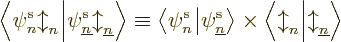 \begin{displaymath}
\left\langle\vphantom{\pe {\underline n}//b//}\pe n//b//\hs...
...m{{\updownarrow}_n}{\updownarrow}_{\underline n}\right\rangle
\end{displaymath}