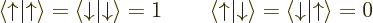 \begin{displaymath}
\left\langle\vphantom{{\uparrow}}{\uparrow}\hspace{-\nullde...
...\!\left\vert\vphantom{{\downarrow}}{\uparrow}\right\rangle = 0
\end{displaymath}