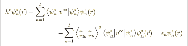 \begin{displaymath}
\fbox{$\displaystyle
\begin{array}[b]{l}
\displaystyle
h...
... r}///
= \epsilon_n \pe n/{\skew0\vec r}///
\end{array} $} %
\end{displaymath}