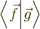 $\left\langle\vphantom{\vec{g}}\vec{f}\hspace{-\nulldelimiterspace}\hspace{.03em}\right.\!\left\vert\vphantom{\vec{f}}\vec{g}\right\rangle $
