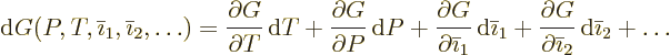 \begin{displaymath}
{\rm d}G(P,T,\bar\imath_1,\bar\imath_2,\ldots) =
\frac{\pa...
...tial G}{\partial \bar\imath_2} {\,\rm d}\bar\imath_2
+ \ldots
\end{displaymath}