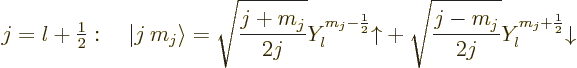 \begin{displaymath}
j=l+{\textstyle\frac{1}{2}}:\quad
{\left\vert j\:m_j\right...
...rrow}
+ \sqrt{\frac{j-m_j}{2j}}Y_l^{m_j+\frac12}{\downarrow}
\end{displaymath}