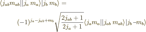 \begin{eqnarray*}
\lefteqn{\langle j_{ab} m_{ab} \vert{\left\vert j_a\:m_a\righ...
...ngle} {\left\vert j_b\:\rule[2.5pt]{5pt}{.5pt}m_b\right\rangle}
\end{eqnarray*}