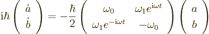 \begin{displaymath}
{\rm i}\hbar\left(\begin{array}{c}\dot a\\ \dot b\end{array...
...rray} \right)
\left(\begin{array}{c}a\\ b\end{array}\right) %
\end{displaymath}