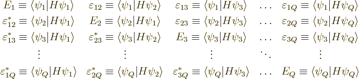 \begin{displaymath}
\begin{array}{ccccc}
E_{1} \equiv \langle\psi_1\vert H\psi...
...E_{Q} \equiv \langle\psi_Q\vert H\psi_Q\rangle \\
\end{array}\end{displaymath}