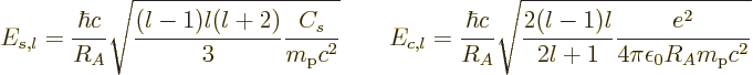 \begin{displaymath}
E_{s,l} =
\frac{\hbar c}{R_A} \sqrt{\frac{(l-1)l(l+2)}{3}\...
...\frac{2(l-1)l}{2l+1}\frac{e^2}{4\pi\epsilon_0R_Am_{\rm p}c^2}}
\end{displaymath}