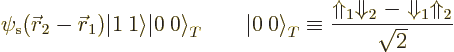 \begin{displaymath}
\psi_{\rm s}({\skew0\vec r}_2-{\skew0\vec r}_1) {\left\vert...
...\frac{\Uparrow_1\Downarrow_2-\Downarrow_1\Uparrow_2}{\sqrt{2}}
\end{displaymath}