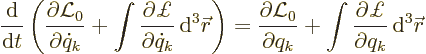 \begin{displaymath}
\frac{{\rm d}}{{\rm d}t} \left(\frac{\partial \Lag_0}{\part...
...rac{\partial \pounds }{\partial q_k} {\,\rm d}^3{\skew0\vec r}
\end{displaymath}