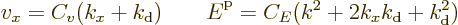 \begin{displaymath}
v_x = C_v(k_x+k_{\rm {d}})
\qquad
{\vphantom' E}^{\rm p}= C_E(k^2+ 2k_xk_{\rm {d}}+k_{\rm {d}}^2)
\end{displaymath}