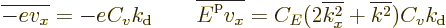 \begin{displaymath}
\overline{-ev_x} = -e C_v k_{\rm {d}}
\qquad
\overline{{\...
... p}v_x} =
C_E(2\overline{k_x^2}+\overline{k^2})C_vk_{\rm {d}}
\end{displaymath}