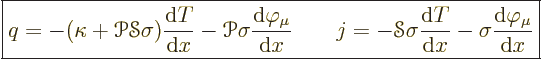 \begin{displaymath}
\fbox{$\displaystyle
q = -(\kappa+{\mathscr P}{\mathscr S}...
...T}{{\rm d}x}
-\sigma\frac{{\rm d}\varphi_\mu}{{\rm d}x}
$} %
\end{displaymath}