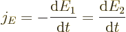 \begin{displaymath}
j_E = - \frac{{\rm d}E_1}{{\rm d}t} = \frac{{\rm d}E_2}{{\rm d}t}
\end{displaymath}