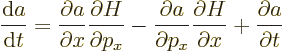 \begin{displaymath}
\frac{{\rm d}a}{{\rm d}t} =
\frac{\partial a}{\partial x} ...
...\frac{\partial H}{\partial x} +
\frac{\partial a}{\partial t}
\end{displaymath}