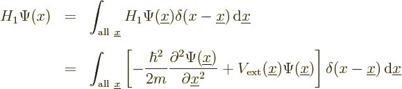 \begin{eqnarray*}
H_1 \Psi(x)
& = &
\int_{{\rm all\ }{\underline x}}
H_1\Psi...
...})
\right]
\delta(x - {\underline x})
{\,\rm d}{\underline x}
\end{eqnarray*}