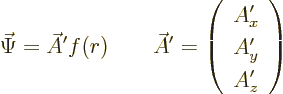 \begin{displaymath}
\vec\Psi = \skew3\vec A' f(r)
\qquad
\skew3\vec A' = \left(\begin{array}{c} A_x' \\ A_y' \\ A_z' \end{array}\right)
\end{displaymath}