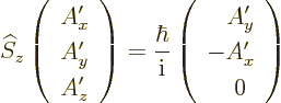 \begin{displaymath}
{\widehat S}_z \left(\begin{array}{c} A_x' \\ A_y' \\ A_z' ...
... \phantom{-}A_y' \\ {-}A_x' \\ \phantom{-}0 \end{array}\right)
\end{displaymath}