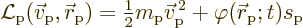 \begin{displaymath}
\Lag_{\rm {p}}(\vec v_{\rm {p}},{\skew0\vec r}_{\rm {p}})
...
...rm {p}}^{\,2} + \varphi({\skew0\vec r}_{\rm {p}};t)s_{\rm {p}}
\end{displaymath}