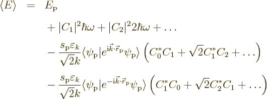 \begin{eqnarray*}
\left\langle{E}\right\rangle & = & E_{\rm {p}} \\
&& \mbox{...
...ght\rangle}
\left(C_1^* C_0 + \sqrt{2}C_2^* C_1 + \ldots\right)
\end{eqnarray*}