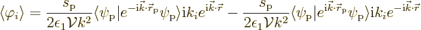 \begin{displaymath}
\left\langle{\varphi_i}\right\rangle =
\frac{s_{\rm {p}}}{...
...ht\rangle}
{\rm i}k_i e^{-{\rm i}{\vec k}\cdot{\skew0\vec r}}
\end{displaymath}