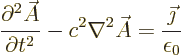 \begin{displaymath}
\frac{\partial^2 \skew3\vec A}{\partial t^2} - c^2 \nabla^2 \skew3\vec A
= \frac{\vec\jmath}{\epsilon_0} %
\end{displaymath}