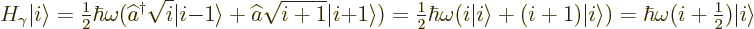 \begin{displaymath}
H_\gamma {\left\vert i\right\rangle}
= {\textstyle\frac{1}...
...r\omega(i+{\textstyle\frac{1}{2}}) {\left\vert i\right\rangle}
\end{displaymath}