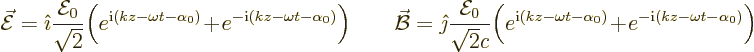 \begin{displaymath}
\skew3\vec{\cal E}= {\hat\imath}\frac{{\cal E}_0}{\sqrt{2}}...
...-\omega t-\alpha_0)} + e^{-{\rm i}(kz-\omega t-\alpha_0)}\Big)
\end{displaymath}