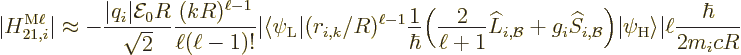 \begin{displaymath}
\vert H_{21,i}^{\rm M\ell}\vert \approx
- \frac{\vert q_i\...
...rt\psi_{\rm {H}}\right\rangle}\vert
\ell \frac{\hbar}{2m_icR}
\end{displaymath}