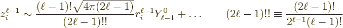 \begin{displaymath}
z_i^{\ell-1} \sim \frac{(\ell-1)!\sqrt{4\pi(2\ell-1)}}{(2\e...
...d
(2\ell-1)!! \equiv \frac{(2\ell-1)!}{2^{\ell-1}(\ell-1)!} %
\end{displaymath}