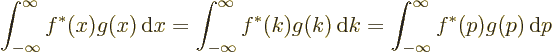 \begin{displaymath}
\int_{-\infty}^\infty f^*(x) g(x){\,\rm d}x =
\int_{-\inft...
... g(k){\,\rm d}k =
\int_{-\infty}^\infty f^*(p) g(p){\,\rm d}p
\end{displaymath}