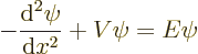 \begin{displaymath}
- \frac{{\rm d}^2\psi}{{\rm d}x^2} + V \psi = E \psi
\end{displaymath}