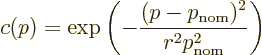 \begin{displaymath}
c(p) = \exp\left(-\frac{(p-p_{\rm nom})^2}{r^2 p_{\rm nom}^2}\right)
\end{displaymath}