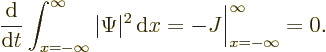 \begin{displaymath}
\frac{{\rm d}}{{\rm d}t} \int_{x=-\infty}^{\infty}\vert\Psi\vert^2 {\,\rm d}x
= - J\Big\vert _{x=-\infty}^{\infty} = 0.
\end{displaymath}