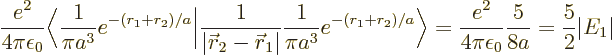 \begin{displaymath}
\frac{e^2}{4\pi\epsilon_0}
\bigg\langle\frac{1}{\pi a^3}e^...
...^2}{4\pi\epsilon_0} \frac{5}{8a}
= \frac{5}{2} \vert E_1\vert
\end{displaymath}