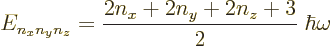 \begin{displaymath}
E_{n_xn_yn_z} = \frac{2n_x+2n_y+2n_z+3}2\; \hbar \omega %
\end{displaymath}