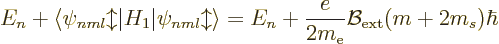 \begin{displaymath}
E_n + \langle \psi_{nml}{\updownarrow}\vert H_1\vert\psi_{n...
...
E_n + \frac{e}{2m_{\rm e}}{\cal B}_{\rm ext}(m + 2 m_s)\hbar
\end{displaymath}