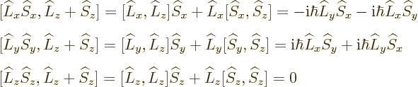 \begin{eqnarray*}
& & [\L _x{\widehat S}_x,\L _z+{\widehat S}_z] = [\L _x,\L _z...
...,\L _z]{\widehat S}_z + \L _z[{\widehat S}_z,{\widehat S}_z] = 0
\end{eqnarray*}