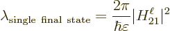 \begin{displaymath}
\lambda_{\rm single\ final\ state} =
\frac{2\pi}{\hbar\varepsilon} \vert H_{21}^\ell\vert^2
\end{displaymath}