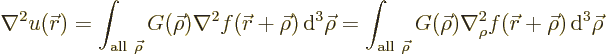 \begin{displaymath}
\nabla^2 u({\skew0\vec r})
= \int_{{\rm all\ }\vec\rho} G(...
...) \nabla_\rho^2 f({\skew0\vec r}+\vec\rho) {\,\rm d}^3\vec\rho
\end{displaymath}