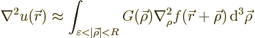 \begin{displaymath}
\nabla^2 u({\skew0\vec r}) \approx \int_{\varepsilon<\vert\...
...) \nabla_\rho^2 f({\skew0\vec r}+\vec\rho) {\,\rm d}^3\vec\rho
\end{displaymath}