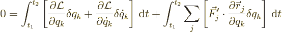 \begin{displaymath}
0 =
\int_{t_1}^{t_2}
\left[
\frac{\partial{\cal L}}{\par...
...ial{\skew0\vec r}_j}{\partial q_k}\delta q_k\right] {\,\rm d}t
\end{displaymath}